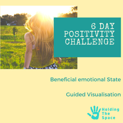 Experiencing your Beneficial Emotional State; Guided Visualisation