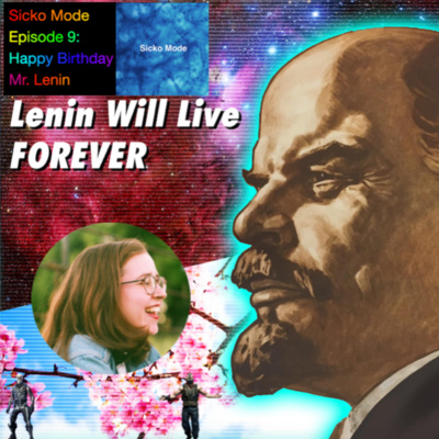 Episode 9: Happy Birthday, Mr Lenin!