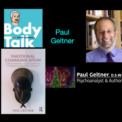 Dr. Paul Geltner on Transference and Countertransference (or why it's okay to be feeling all the feels)