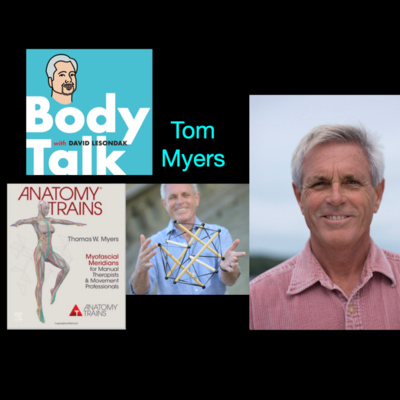 Tom Myers on Maintaining Kinesthesia in a Digital World, and 20 Years of Anatomy Trains