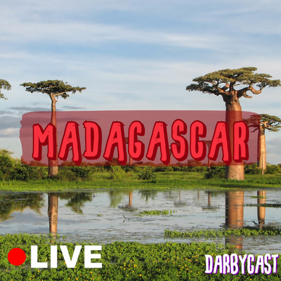 140. Madagascar | DarbyCast | Maverick Alexander