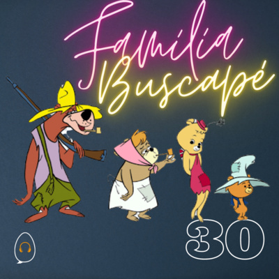 #30 - A Grande Família Buscapé episode artwork