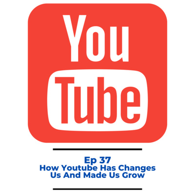 Teh Talk Ep 37 - How Youtube Has Changed Us And Made Us Grow