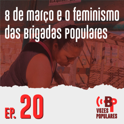 8 de março e o feminismo das Brigadas Populares