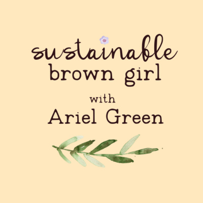 32| Starting a Sustainable Lifestyle - Tips from Women of Color (Radio Ep 001) episode artwork