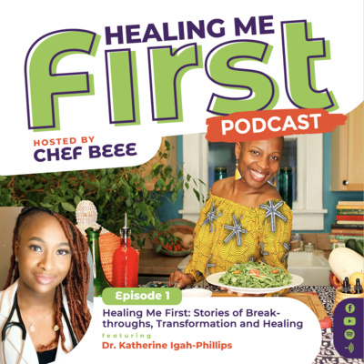 EPISODE 1: Accessing Authentic Health with Dr. Katherine Igah-Phillips (Dr. K)