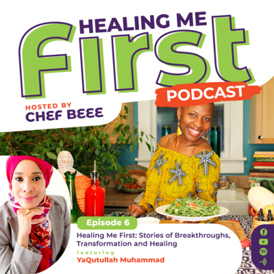 Healing Me First Podcast: Stories of Breakthroughs, Transformation and Healing