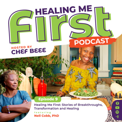 Healing Me First Podcast: Stories of Breakthroughs, Transformation and Healing