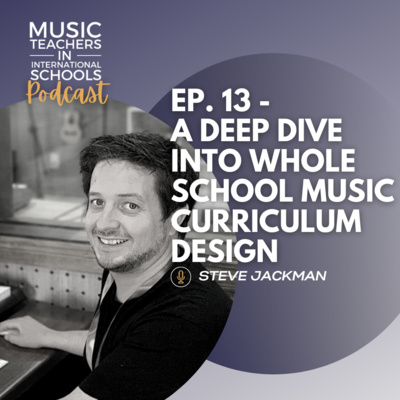 Music Teachers In International Schools Podcast