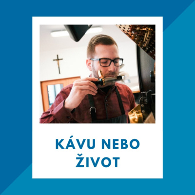 11_Kávu nebo život