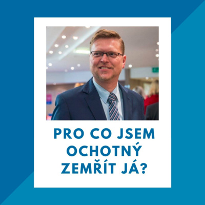 26_Pro co jsem ochotný zemřít já?