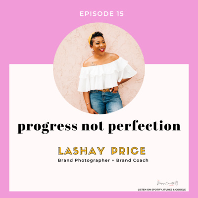 Episode 15: Progress not Perfection