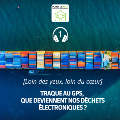 Traque au GPS, que deviennent nos déchets électroniques ?