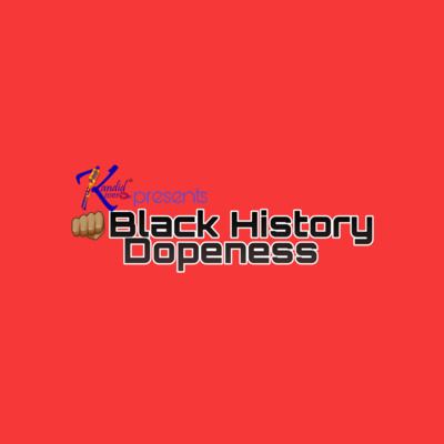Kandid Kisses Tv Presents "Black History DOPENESS" pt. 3 episode artwork