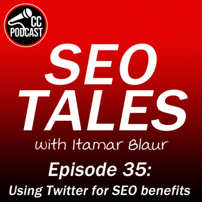 SEO Tales Episode 35 - Using Twitter for SEO benefits