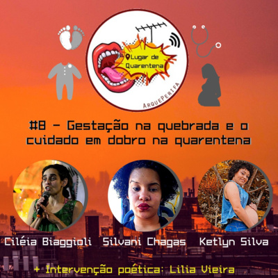 #8 Gestação na quebrada e o cuidado em dobro em quarentena
