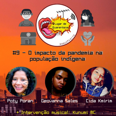 #9 - O impacto da pandemia na população indígena?