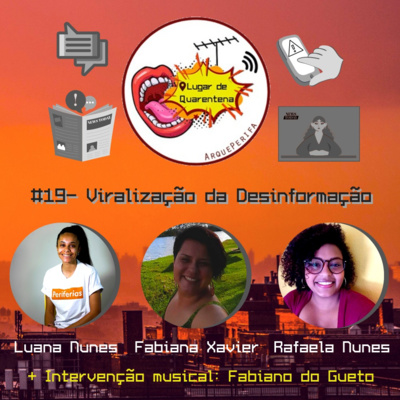 #19 - Viralização da desinformação.