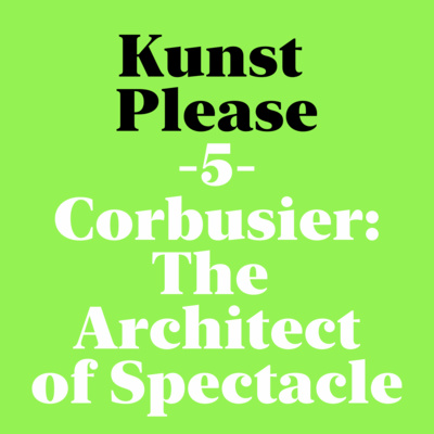 Le Corbusier - The Architect of Spectacle