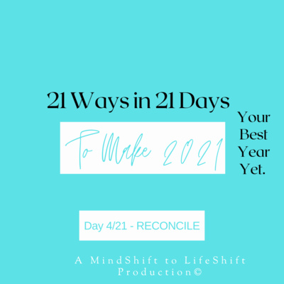 Way #4/21 - 21 Ways in 21 Days to Make Year 2021 Your Best Year Yet