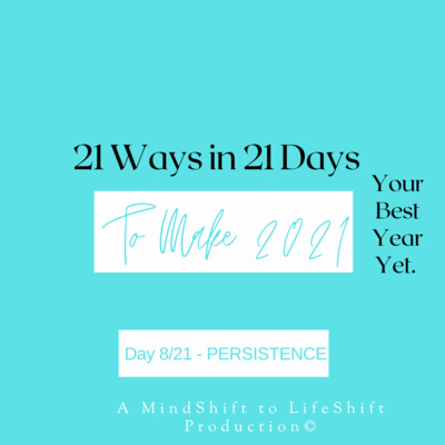 Way #8/21 - 21 Ways in 21 Days to Make Year 2021 Your Best Year Yet