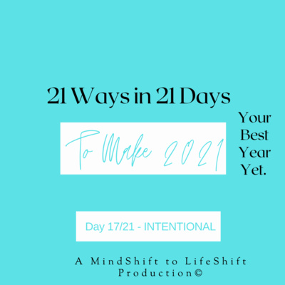 Way #17/21 - 21 Ways in 21 Days to Make Year 2021 Your Best Year Yet