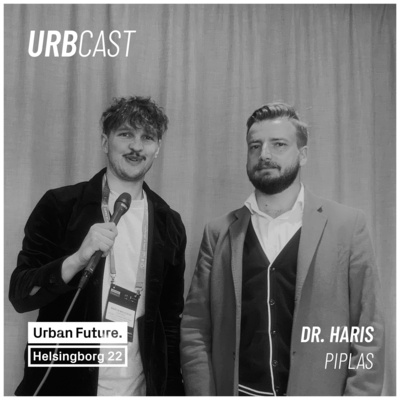 Urbcast x Urban Future: How to transfer knowledge to design better cities? (guest: Dr. Haris Piplas - Drees & Sommer)