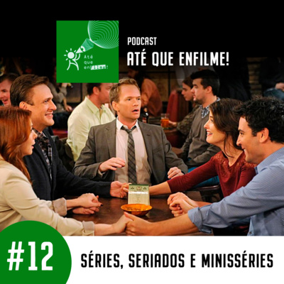 Episódio 12 - Séries, Seriados e Minisséries