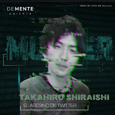 Takahiro Shiraishi (El asesino del twitter)