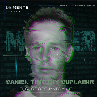 Daniel Timothy Duplaisir (El suicidio de James Aune)