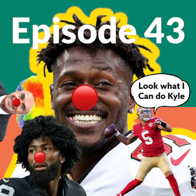 EP 43 Not Even A Week Into 2022 and The AB , Raiders , MLB Circus Is In Town  episode artwork