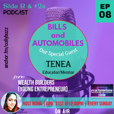 Season 1 - Episode 8: Bills & Automobiles - An Interview with Wealthbuilders Youngtreprenuer - Tenea