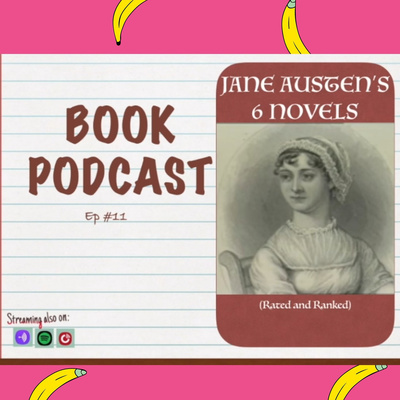 Jane Austen S 6 Novels Rated And Ranked By Book Academy Podcast A Podcast On Anchor