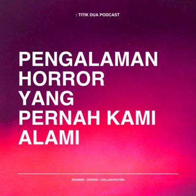 EPS. 23 - Serammzz Kejadian Horror Yang Pernah Kami Alami - Ft. Angga Nur episode artwork