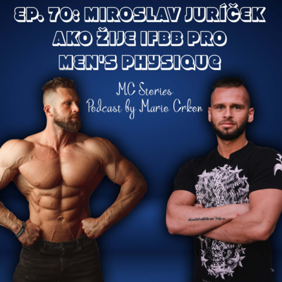 EP.70 | MIROSLAV JURÍČEK | AKO ŹIJE IFBB PRO MEN'S PHYSIQUE |