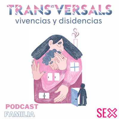 TRANS*VERSALS - Familia episode artwork