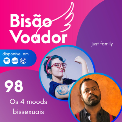 98: Os 4 moods bissexuais