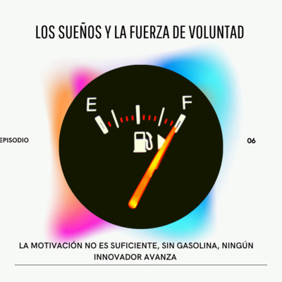 Los sueños y la fuerza de voluntad