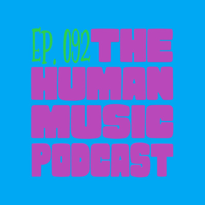 The Human Music Podcast