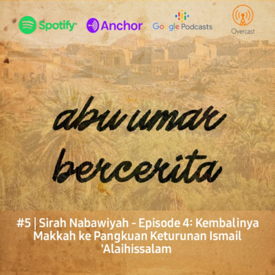 #4 | Sirah Nabawiyah - Episode 4: Kembalinya Makkah ke Pangkuan Keturunan Ismail Alaihissalam