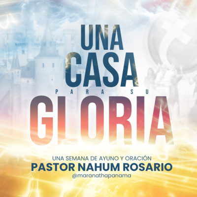 La Iglesia Como Una Casa Para Su Gloria - No. 1 I Serie: Una Casa Para su Gloria episode artwork
