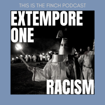 Extempore 1: Institutional Racism