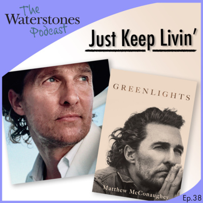 38. JUST KEEP LIVIN' with Matthew McConaughey