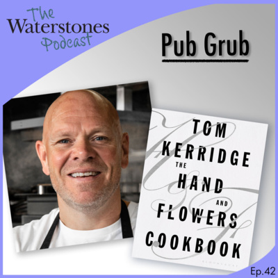 42. PUB GRUB with Tom Kerridge