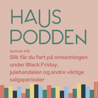 Slik får du fart på omsetningen under Black Friday, julehandelen og andre viktige salgsperioder - E 108