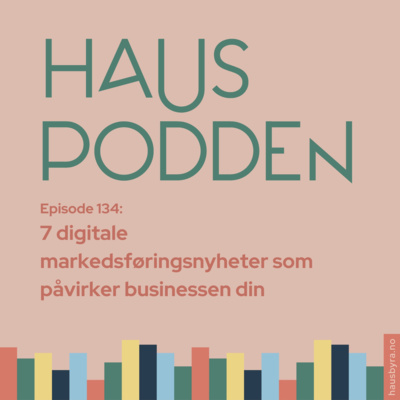 7 digitale markedsføringsnyheter som påvirker businessen din