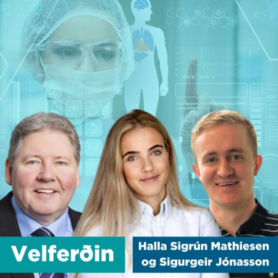 Velferðin 1. þáttur - Halla Sigrún Mathiesen og Sigurger Jónasson