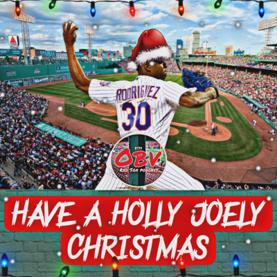 Obstructed View Red Sox Podcast: Have a holly Joely Rodriguez Christmas episode artwork