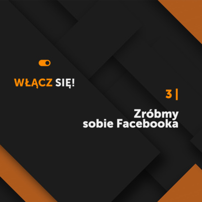 1|03 - Zróbmy sobie Facebooka