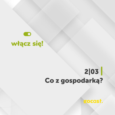 2|03 - Co z gospodarką?